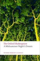 William Shakespeare - A Midsummer Night´s Dream: The Oxford Shakespeare - 9780199535866 - V9780199535866