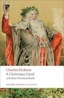 Charles Dickens - A Christmas Carol and Other Christmas Books - 9780199536306 - V9780199536306