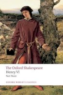 William Shakespeare - Henry VI Part Three: The Oxford Shakespeare - 9780199537112 - V9780199537112