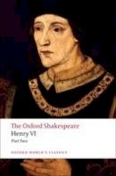William Shakespeare - Henry VI, Part Two: The Oxford Shakespeare - 9780199537426 - V9780199537426