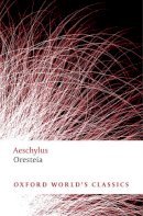 Aeschylus - Oresteia - 9780199537815 - V9780199537815