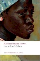 Harriet Beecher Stowe - Uncle Tom´s Cabin - 9780199538034 - V9780199538034