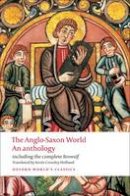 Crossley-Holland (Ed - The Anglo-Saxon World: An Anthology - 9780199538713 - V9780199538713