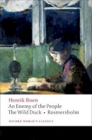 Henrik Ibsen - An Enemy of the People, The Wild Duck, Rosmersholm - 9780199539130 - V9780199539130