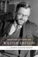 John . Ed(S): Haffenden - Selected Letters of William Empson - 9780199539864 - V9780199539864