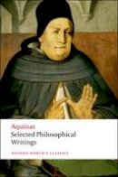 Saint Thomas Aquinas - Selected Philosophical Writings - 9780199540273 - V9780199540273