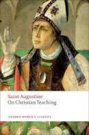 Saint Augustine - On Christian Teaching - 9780199540631 - V9780199540631