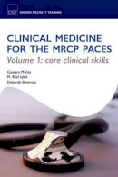 Gautam Mehta - Clinical Medicine for the MRCP PACES: Volume 1: Core Clinical Skills - 9780199542550 - V9780199542550