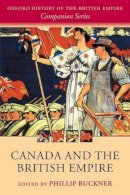 Phillip Buckner - Canada and the British Empire - 9780199563746 - V9780199563746