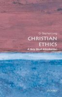 D. Stephen Long - Christian Ethics: A Very Short Introduction - 9780199568864 - V9780199568864