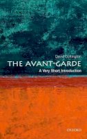 David Cottington - The Avant Garde: A Very Short Introduction - 9780199582730 - V9780199582730