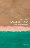 Aidan O´donnell - Anaesthesia: A Very Short Introduction - 9780199584543 - V9780199584543