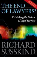 Richard Susskind Obe - The End of Lawyers?: Rethinking the nature of legal services - 9780199593613 - V9780199593613