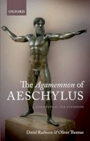 David Raeburn - The Agamemnon of Aeschylus: A Commentary for Students - 9780199595617 - V9780199595617