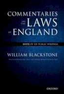 Sir William Blackstone - The Oxford Edition of Blackstone´s: Commentaries on the Laws of England: Book IV: Of Public Wrongs - 9780199601028 - V9780199601028