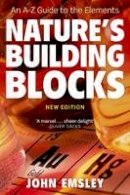 John Emsley - Nature´s Building Blocks: An A-Z Guide to the Elements - 9780199605637 - V9780199605637