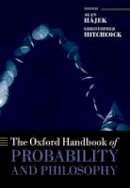 Alan H Jek - The Oxford Handbook of Probability and Philosophy - 9780199607617 - V9780199607617