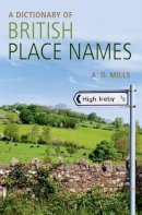 David Mills - A Dictionary of British Place-Names - 9780199609086 - V9780199609086