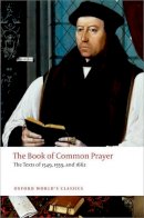 Brian (Ed) Cummings - The Book of Common Prayer: The Texts of 1549, 1559, and 1662 - 9780199645206 - V9780199645206
