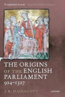 J.R. Maddicott - Origins Of/english Parliament 924-1327 - 9780199645343 - V9780199645343