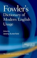Jeremy Butterfield - Fowler´s Dictionary of Modern English Usage - 9780199661350 - V9780199661350