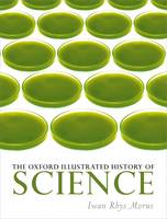 Iwan Rhys(Ed) Morus - The Oxford Illustrated History of Science - 9780199663279 - V9780199663279