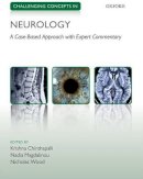 Krishn Chinthapalli - Challenging Concepts in Neurology: Cases with Expert Commentary - 9780199664771 - V9780199664771