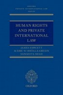 James J. Fawcett - Human Rights and Private International Law - 9780199666409 - V9780199666409