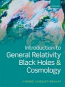 Yvonne Choquet-Bruhat - Introduction to General Relativity, Black Holes, and Cosmology - 9780199666461 - V9780199666461