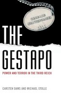 Carsten Dams - The Gestapo: Power and Terror in the Third Reich - 9780199669219 - V9780199669219