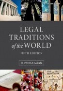 H. Patrick Glenn - Legal Traditions of the World: Sustainable diversity in law - 9780199669837 - V9780199669837