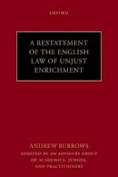 Qc (Hon) Andrew Burrows Fba - A Restatement of the English Law of Unjust Enrichment - 9780199669905 - V9780199669905