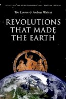 Tim Lenton - Revolutions That Made the Earth - 9780199673469 - V9780199673469