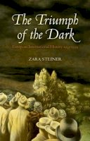 Zara Steiner - The Triumph of the Dark: European International History 1933-1939 - 9780199676095 - V9780199676095