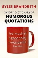 Gyles(Ed) Brandreth - Oxford Dictionary of Humorous Quotations - 9780199681372 - V9780199681372