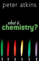 Peter Atkins - What is Chemistry? - 9780199683987 - V9780199683987