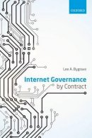 Lee A. Bygrave - Internet Governance by Contract - 9780199687343 - V9780199687343