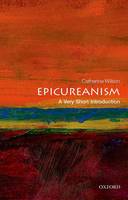 Catherine Wilson - Epicureanism: A Very Short Introduction - 9780199688326 - V9780199688326