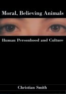 Christian Smith - Moral, Believing Animals: Human Personhood and Culture - 9780199731978 - V9780199731978