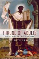 G. W. Bowersock - The Throne of Adulis. Red Sea Wars on the Eve of Islam.  - 9780199739325 - V9780199739325