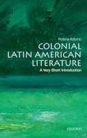 Rolena Adorno - Colonial Latin American Literature: A Very Short Introduction - 9780199755028 - V9780199755028