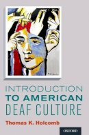 Thomas K. Holcomb - Introduction to American Deaf Culture - 9780199777549 - V9780199777549