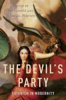 Per; Peters Faxneld - The Devil´s Party: Satanism in Modernity - 9780199779246 - V9780199779246