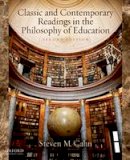 Steven M. Cahn - Classic and Contemporary Readings in the Philosophy of Education - 9780199783069 - V9780199783069