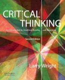 Larry Wright - Critical Thinking: An Introduction to Analytical Reading and Reasoning - 9780199796229 - V9780199796229