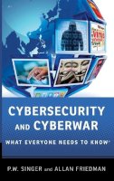 Singer, Peter W.; Friedman, Allan - Cybersecurity and Cyberwar - 9780199918096 - V9780199918096