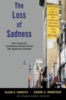 Allan V. Horwitz - The Loss of Sadness - 9780199921577 - V9780199921577