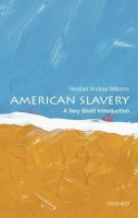 Heather Andrea Williams - American Slavery: A Very Short Introduction - 9780199922680 - 9780199922680