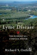 Richard Ostfeld - Lyme Disease: The Ecology of a Complex System - 9780199928477 - V9780199928477