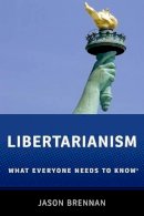 Jason Brennan - Libertarianism: What Everyone Needs to Know® - 9780199933914 - V9780199933914